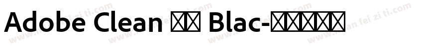 Adobe Clean 黑体 Blac字体转换